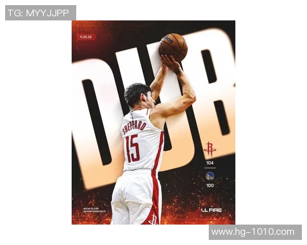 火箭媒体人称谢泼德中投似保罗三分更像库里展现全能进攻能力